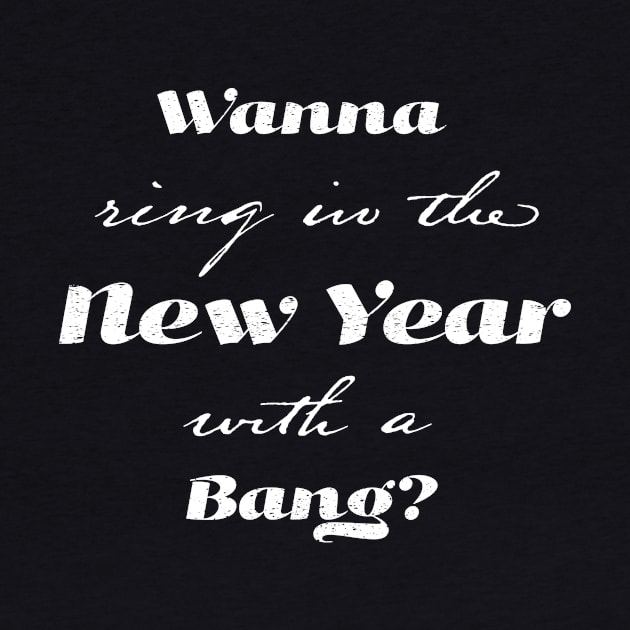 Wanna ring in the New Year with a Bang? new years eve by geekspeaker